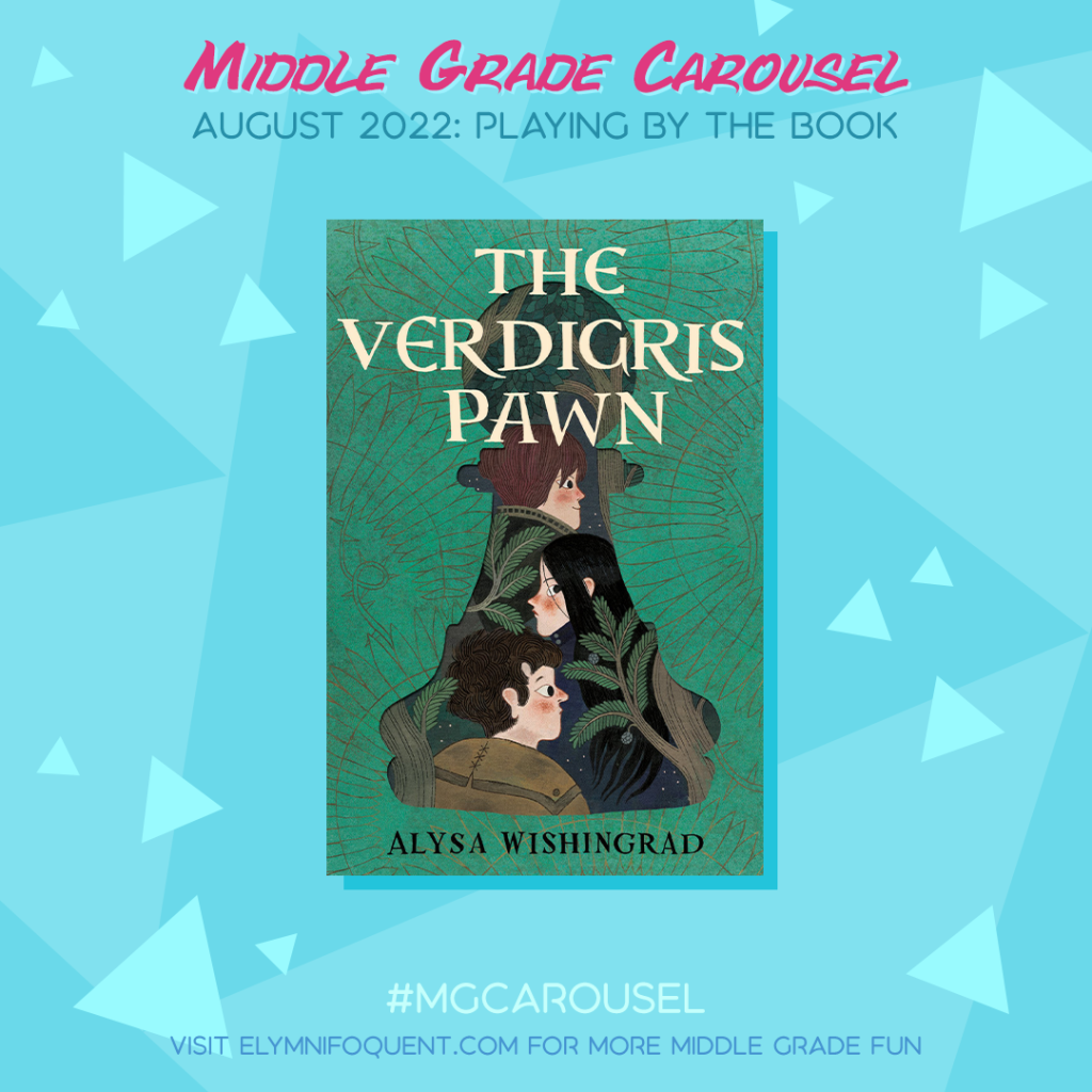 Book spotlight for Middle Grade Carousel August 2022: Playing By the Book features the book THE VERDIGRIS PAWN by Alysa Wishingrad.