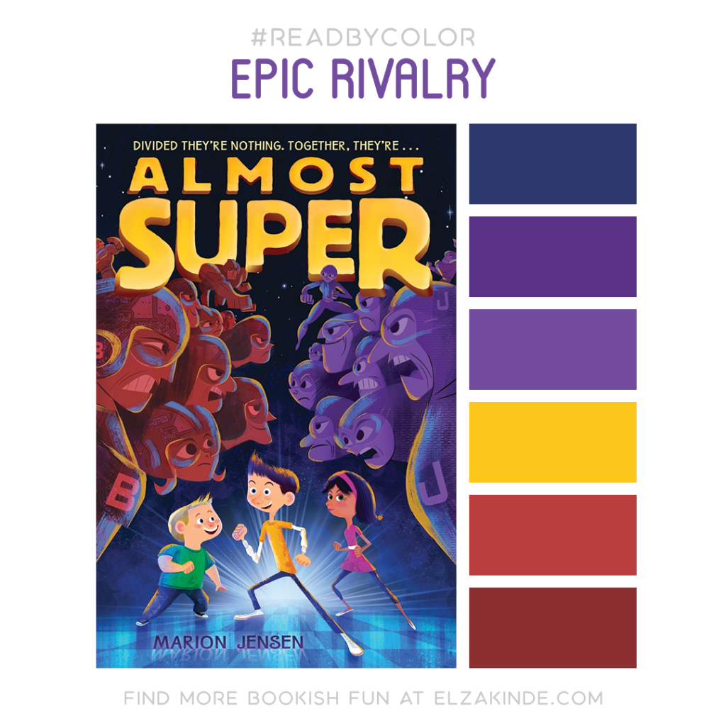 #ReadByColor color palette inspired by the book ALMOST SUPER by Marion Jensen. Find more bookish fun from Elza at ElzaKinde.com!